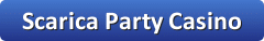 Scarica il software di Party Casino